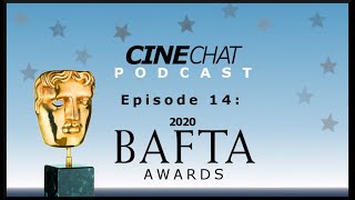 BAFTA AWARDS 2020 (CineChat Ep.14) ...and *FINAL OSCAR PREDICTIONS!*