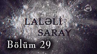 Laləli Saray (29-cu bölüm)