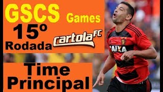 Rodada 15 Cartola FC - Time principal (mitando e ficando rico) GSCS Games