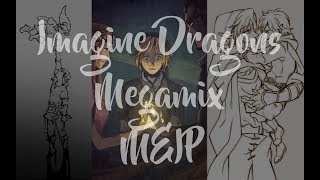 [LoTS] Imagine Dragons Megamix MEIP