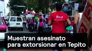 Extorsionan a vendedores de Tepito con video de asesinato - Denise Maerker 10 en punto
