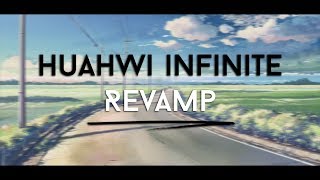 Huahwi Infinite Revamp