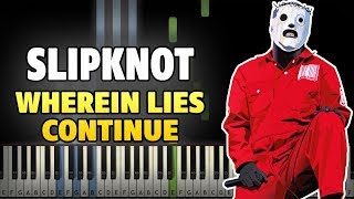 Slipknot - Wherein Lies Continue Piano Tutorial (Synthesia cover + midi)
