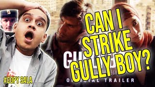 GULLY BOY COPIED MY SONG AAHATEIN (#COPYSALA)