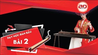 Dạy học đàn bầu - Bài 2- Trung tâm Nghệ thuật Adam