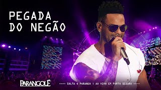 PARANGOLÉ | PEGADA DO NEGÃO - DVD SOLTA O PARANGO