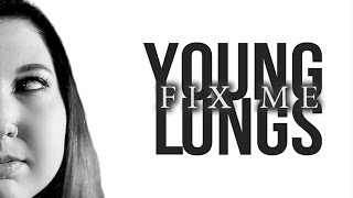 Young Lungs - "Fix Me" [Official Video]