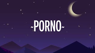 Dalex, Sech - Porno (Lyrics/Letra) ft. Justin Quiles, Lenny Tavárez, Feid