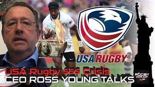 USA Rugby CEO Ross Young Answers Tough Questions re Latest USA Rugby Financial Crisis