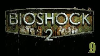 Bioshock 2 слепое женское прохождение ч.9: Аллея Сирен