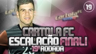 Cartola FC 2016 - ESCALAÇÃO FINAL RODADA #19