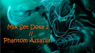 Mix set dota 2 // Phantom Assassin // Arcana Manifold Paradox