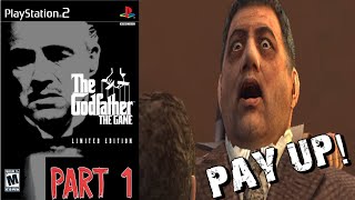 GANGSTA BILL COLLECTOR! ( "THE GODFATHER" THE GAME) PART 1