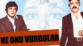 Ve Onu Vurdular