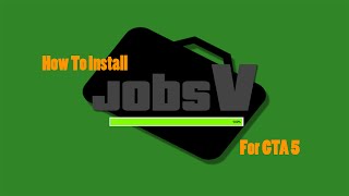 How to Install Jobs 0.1.3 Beta Mod for GTA 5
