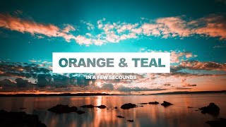 ORANGE AND TEAL ? IN A FEW SECOUNDS ? IN LIGHTROOM