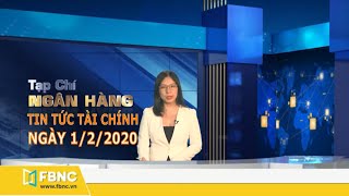Tin tức tài chính mới nhất | Tạp chí Ngân hàng 1/2/2020