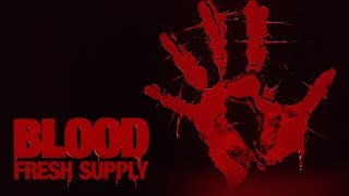 Blood: Fresh Supply