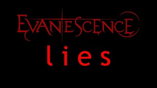Evanescence - Lies Lyrics (Origin)