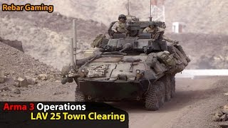 LAV 25 Town Clearing | Arma 3 Operations | Rebar Gaming