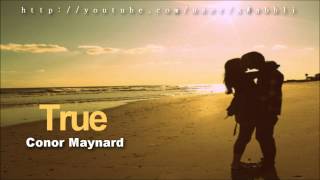 Conor Maynard - True [with Lyrics] *2O12*