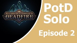 Pillars of Eternity II: Deadfire (PotD solo) - Episode 2