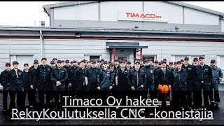 RekryKoulutuksella CNC -koneistajaksi Timaco Oy:lle