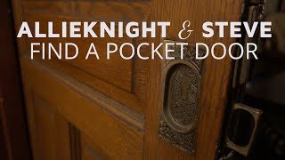Allie & Steve Find a Pocket Door
