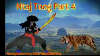 Dab Neeg Ntaj Toog Part 4.  Khawv Koob Zais Ntsuj. 23/01/2020.
