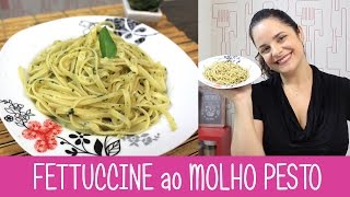 FETTUCCINE ao MOLHO PESTO - Episódio 283 - Receitas da Mussinha