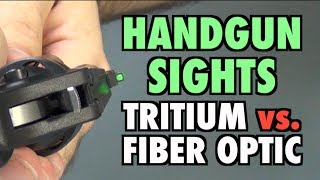 Handgun Sights: Tritium vs. Fiber Optic