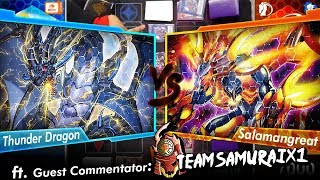 Thunder Dragon Vs Salamangreats MATCH Commentary - ft. TeamSamuraiX1