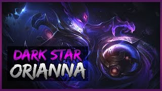 League of Legends - Dark Star Orianna (Skin Spotlight)