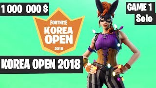 Fortnite Korea Open Solo Game 1 Highlights [Fortnite Tournament 2018]