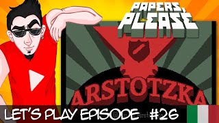#LetsPlayITA - Papers, Please #06 [Boom Headshot!]