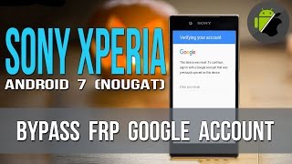 Bypass Google account Sony Xperia Android 7.0 with ADB (Xperia XZ, X, XA, Z5, Z5 Premium, Z3+, etc)