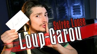Le jeu du Loup-Garou (Soirée Loose)