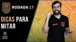DICAS DO CARTOLA FC 2018 - 17ª RODADA: APOSTAS PARA MITAR!