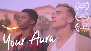 Your Aura — Gay Indie Short Film (2019)