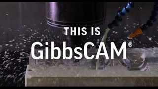 This is GibbsCAM