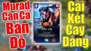 Ôm Tim Với Trận Đấu 16 Phút Murad Cân Cả Bản Đồ - Và Cái Kết Đầy Cay Đắng [Gcaothu Live]