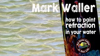 How to paint tropical water - refraction - tutorial with Mark Waller | Colour In Your Life