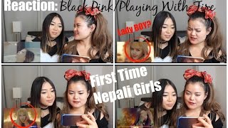 Black Pink Playing With Fire Reaction Non Kpop Fan/Nepali Girls