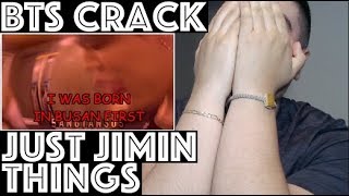 BTS CRACK - Just Jimin Things Reaction