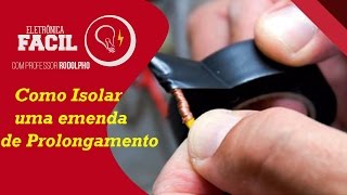 Como isolar cabos elétricos  - Emenda de Prolongamento
