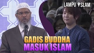 DENGAN YAKIN GADIS BUDDHA MASUK ISLAM | DR. ZAKIR NAIK