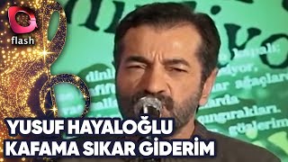 Yusuf Hayaloğlu - Kafama Sıkar Giderim