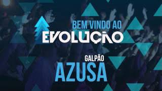 Projeto Galpão Azusa - Culto Evolução