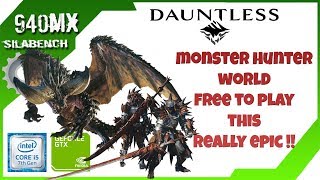 Dauntless @40+Fps |  on Geforce 940MX - i5 7200u - 8GB Ram [Acer E5 475G]