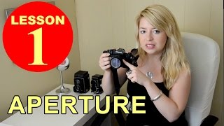 Lesson 1 - Aperture (Tutorial about Photography)